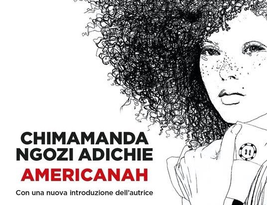 - Chimamanda Ngozi Adichie - Americanah - romanzo